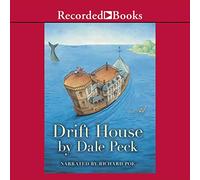 Drift House: The First Voyage (The Drift House Chronicles)