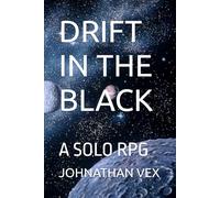 DRIFT IN THE BLACK: A SOLO RPG
