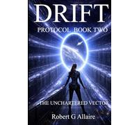 Drift Protocol: A Novel of The Veil Protocol (The Drift Protocol Series)