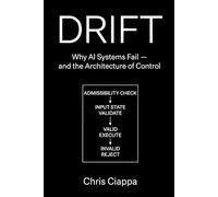 DRIFT: Why AI Systems Fail - and the Architecture of Control