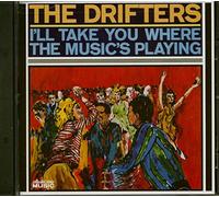 Drifters,the - I'll Take You Where the Music's Playing