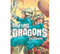 DRIFTING DRAGONS, VOL. 18
