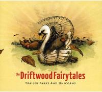 Driftwood Fairytales, The - Trailer Parks And Unicorns