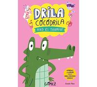 Drila Cocodrila 3. Això és trampa! Aprenc a llegir: En lletra MAJÚSCULA per aprendre a llegir (llibres per a nens a partir de 5 anys)