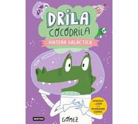 Drila Cocodrila 4. Viajera galáctica. Aprender a leer