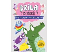 Drila Cocodrila 8. Un secreto supersecreto. Aprender a leer