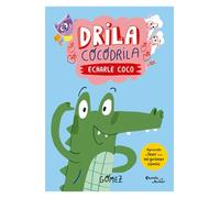 Drila Cocodrila: Echarle Coco / Drila the Crocodile: Put Your Thinking Cap on: Echarle Coco/ Put Your Thinking Cap on