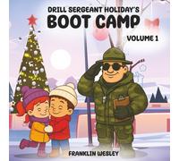 Drill Sergeant Holiday's Boot Camp: Volume I