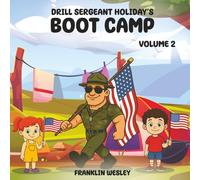 Drill Sergeant Holiday's Boot Camp: Volume II