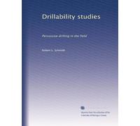 Drillability studies: Percussive drilling in the field
