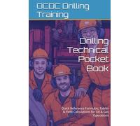 Drilling Technical Pocket Book: Quick Reference Formulas, Tables & Field Calculations for Oil & Gas Operations (Oilfield Professional Series)