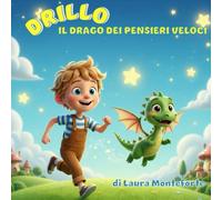 DRILLO, IL DRAGO DEI PENSIERI VELOCI