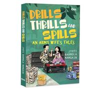 Drills Thrills and Spills: An Army Wife's Tales