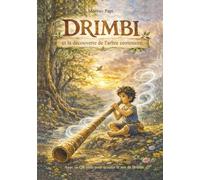 DRIMBI et la découverte de l'arbre centenaire.: Édition en couleurs. Avec un code QR permettant d'écouter le son du Drimbi.