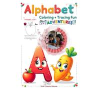 Drina Alphabet Coloring and Tracing fun Adventures: Fun A to Z Coloring, Letter Tracing, and Early Learning Workbook for Kids Ages 3-6 (Little Learners Fun Academy)