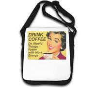 Drink Coffee Do Stupid Things - Bolso de hombro con eslogan color blanco, White, Talla única