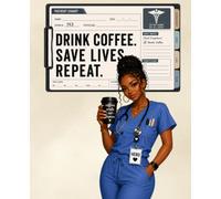 Drink Coffee. Save Lives. Repeat.: A Cute Nurse Composition Notebook for Nurses, Nursing Students & Healthcare Professionals | 241 College Ruled Pages