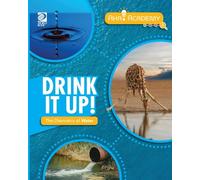 Drink It Up! The Chemistry of Water (Aha! Academy: Chemistry)