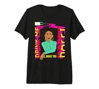 Drink Me I'Ll Make You Happy Wine Lovers Divertido Beber Diversión Camiseta Premium