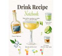 Drink Recipe Notebook: Blank Recipe Book To Write In Your Custom Mixed Drinks - Cocktail Recipes Notebook - Bar Mixology Journal - Drink Recipe Book For Bartenders