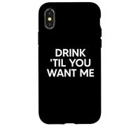 Drink Til You Want Me Funny Matching Couple Carcasa para iPhone X/XS