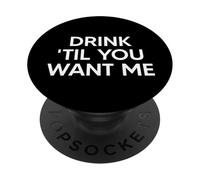 Drink Til You Want Me Funny Matching Couple PopSockets PopGrip Adhesivo