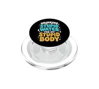 Drinking Stupid Water For My Stupid Body PopSockets PopGrip para MagSafe