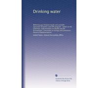 Drinking water: Widening gap between needs and available resources threatens vital EPA program : report to the Chairman, Subcommittee on Health and ... Energy and Commerce, House of Representatives