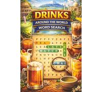 Drinks Around the World Word Search: Beverage Puzzle Book for Adults & Teens Featuring Coffee, Tea, Cocktails, Global Drinks and Relaxing Brain Games