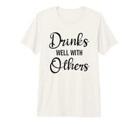 Drinks Well with Others Womens Funny Drinking Friends Drunk Camiseta Premium