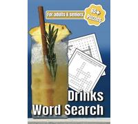 Drinks Word Search and Crossword Puzzle Book: Exciting and Engaging Activity Book With Easy to Ready Print about Drinks, Beverages, Cocktails, Drink ... | Gift for Vacations, Holidays & Free Times