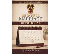 Drip-Free Devotional: A 31 Day Journey To A Drip-Free Covenant