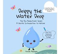 Drippy the Water Drop: A Gentle Introduction to Nature for Kids