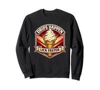 Drips Happen Lick Faster Funny Adult Joke Ice Cream Sudadera