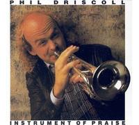 Driscoll, Phil - Instrument of Praise