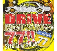 DRIVE BEST SONGS 77!! -SPECIAL HITS NOW-