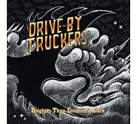 Drive-By Truckers - Brighter Than Creation's Dark