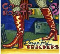 Drive By Truckers - Go-Go Boots