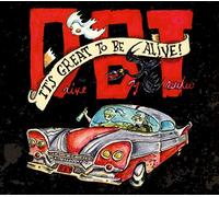 Drive-By Truckers - It's Great To Be Alive!