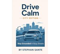 Drive Calm: City Edition: Stay Grounded in Busy Streets