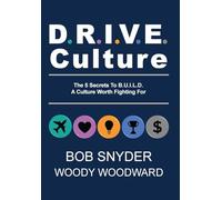 DRIVE Culture: The 5 Secrets To B.U.I.L.D. A Culture Worth Fighting For