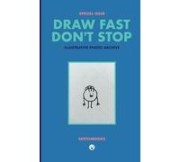 Drive Fast Don’t Stop - Special Issue: Sketchbooks