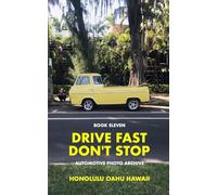 Drive Fast Don't Stop - Book 11: Honolulu, Hawaii