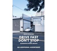 Drive Fast Don't Stop - Book 17: An Additional Assortment