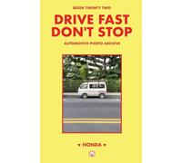 Drive Fast Don't Stop - Book 22: Honda