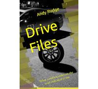 Drive Files: What a million miles on the road indicated to me