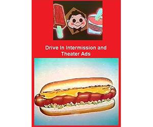 Drive In Intermission And Theater Ads - A Collection of Snack Bar Commercials