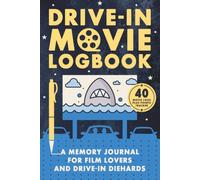 Drive-In Movie Logbook: A Memory Journal for Film Lovers and Drive-In Diehards | The Perfect Addition to Your Drive-In Movie Essentials