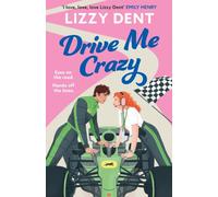Drive Me Crazy: A spicy, dual POV, enemies to lovers, Formula 1 sports romance that'll get your heart racing