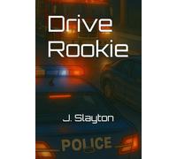 Drive Rookie (Protect and Serve)